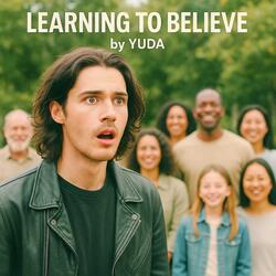 LEARNING TO BELIEVE