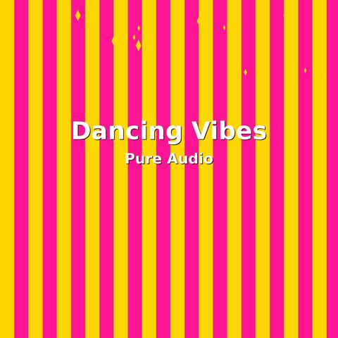 Dancing Vibes