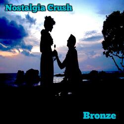Nostalgia Crush