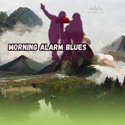 Morning Alarm Blues