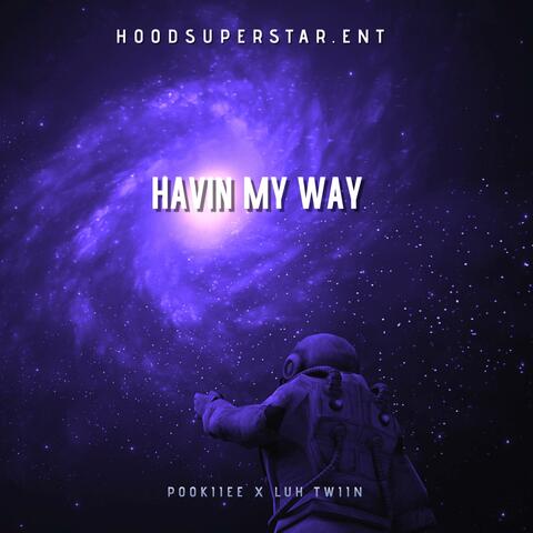 Havin My Way