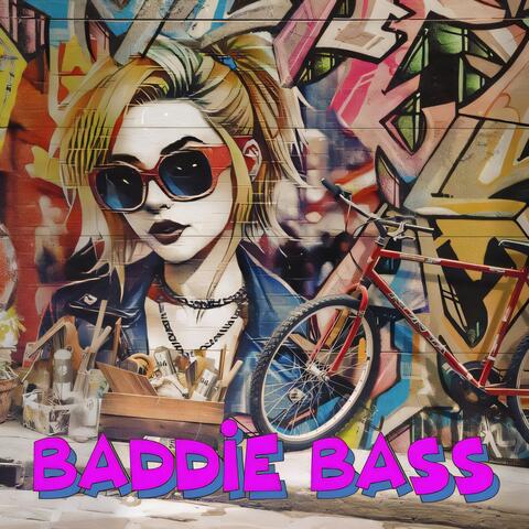Baddie Bass