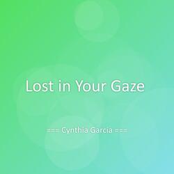 Lost in Your Gaze