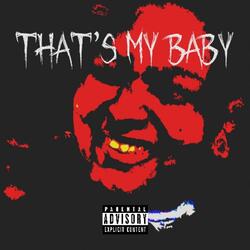 THAT’S MY BABY