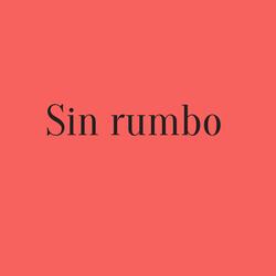 Sin rumbo
