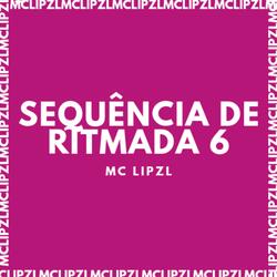 SEQUÊNCIA DE RITMADA 6