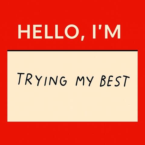 Trying My Best