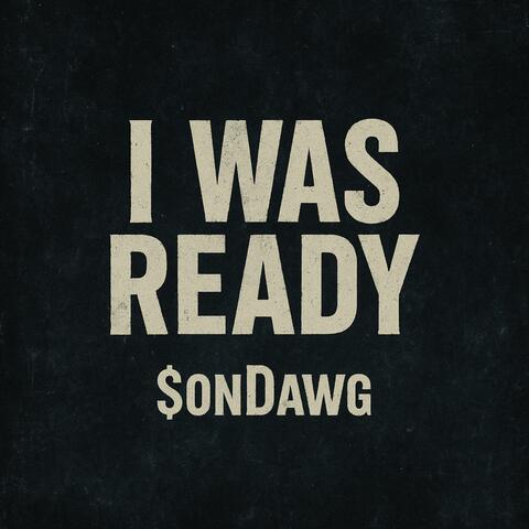 I Was Ready
