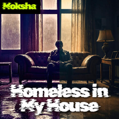 Homeless in My House