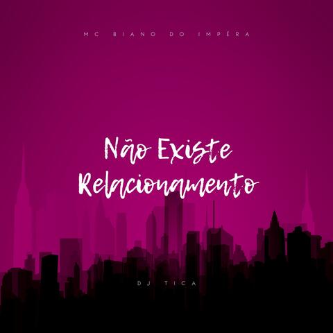 Não Existe Relacionamento