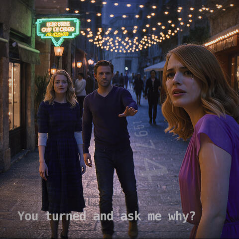 She turned and ask me why ?