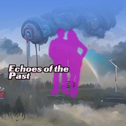 Echoes of the Past
