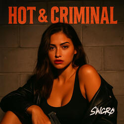 Hot & Criminal