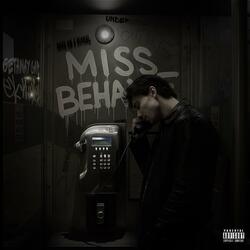 MISS BEHAVE