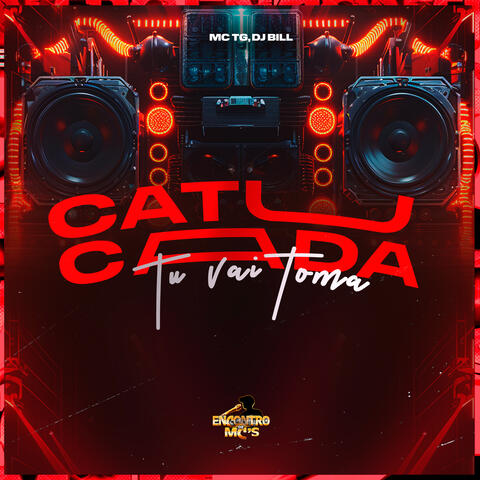 Catucada Tu Vai Toma