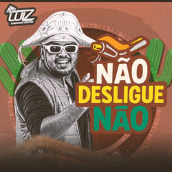 Não Desligue Não