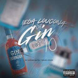 MEGA LOUCONA DE GIN DE 10