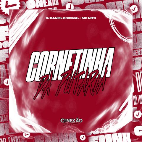 Cornetinha da Putaria