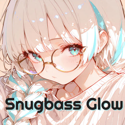 Snugbass Glow