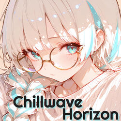 Chillwave Horizon