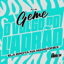 Geme o Vulgo do Ladrão Brota na Marconex