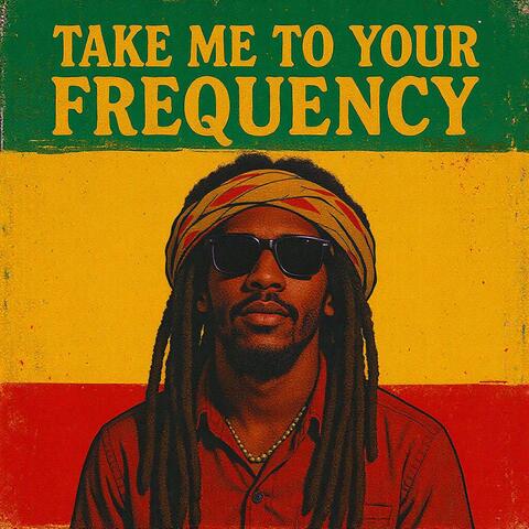 Take Me To Your Frequency