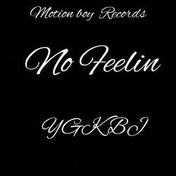 NO FEELIN