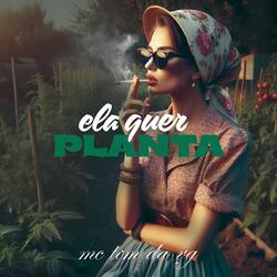 ela quer planta