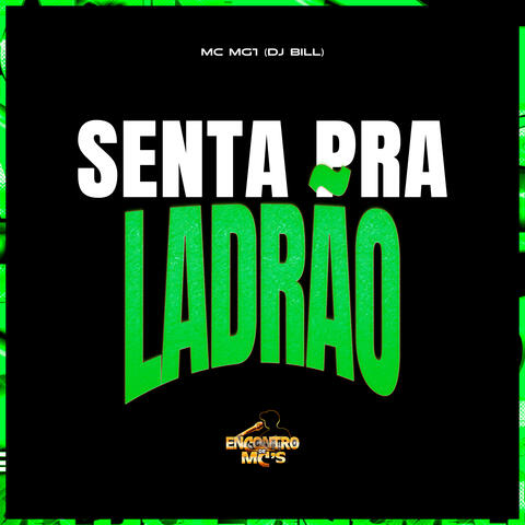 Senta Pra Ladrão