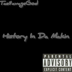 History In Da Makin