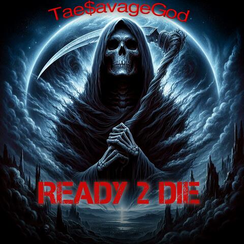 Ready 2 Die