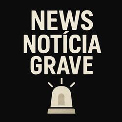 News Notícia Grave