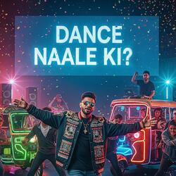 Dance Naale Ki?