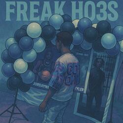 Freak Ho3s