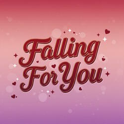 Falling For You