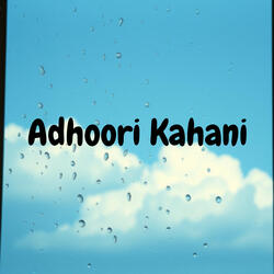 Adhoori Kahani