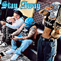 Stay Away