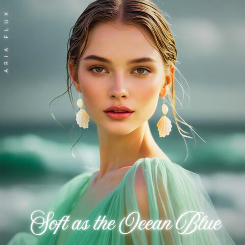 Soft as the Ocean Blue