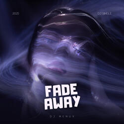 Fade Away