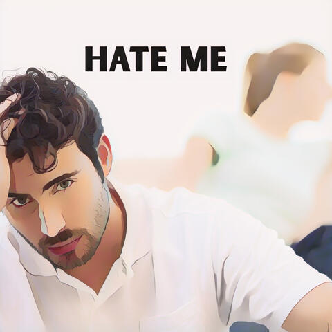 Hate Me