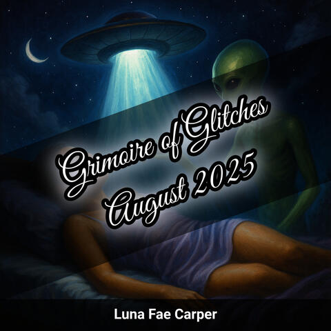 Grimoire of Glitches August 2025