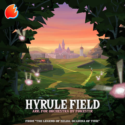 Hyrule Field (From "The Legend of Zelda: Ocarina of Time") [Arr. for Orchestra by Pokestir]