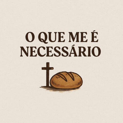 O Que Me é Nescessário