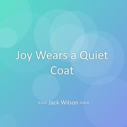 Joy Wears a Quiet Coat