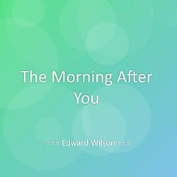 The Morning After You