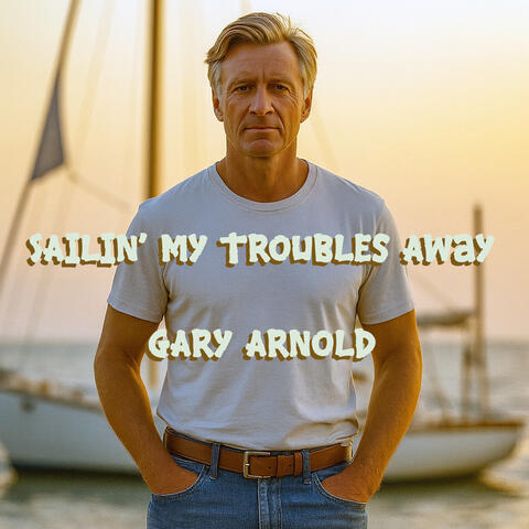 Sailin' My Troubles Away