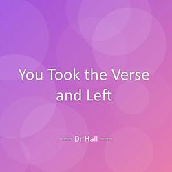 You Took the Verse and Left