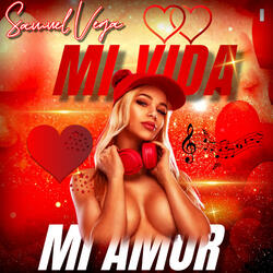 MI VIDA MI AMOR