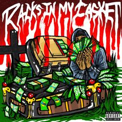 Racks In My Casket