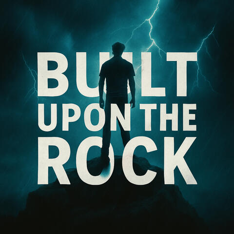 Built on the Rock